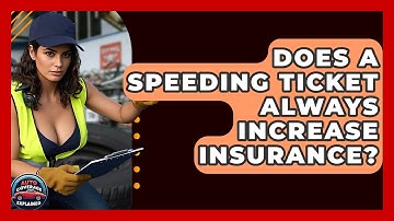 Does A Speeding Ticket Always Increase Insurance? - Auto Coverage Explained