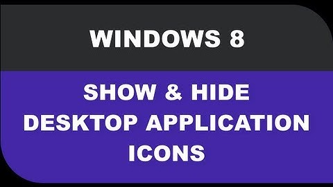 Windows 8 Tutorials - Show and Hide Desktop Applications Icons Lesson 06