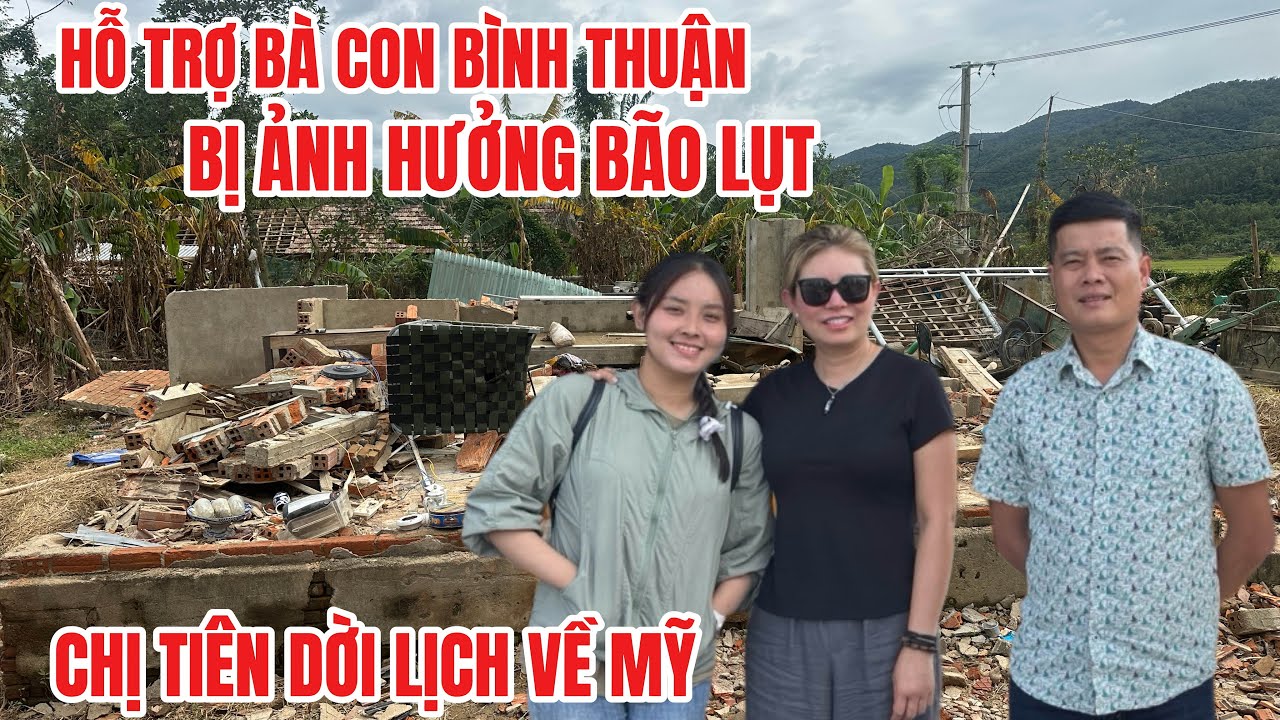 Chị Tiên dời lịch về Mỹ, cùng Khương Dừa hỗ trợ bà con Bình Thuận bị ảnh hưởng bão lụt