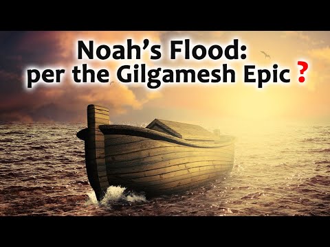 Noah’s Flood: A Backwards Flowing River per the Gilgamesh Epic?