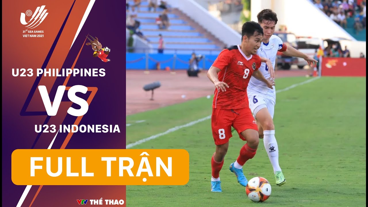 FULL TRẬN | U23 PHILIPPINES – U23 INDONESIA (Bảng A bóng đá nam SEA Games 31)
