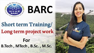 BARC short term Training/ long term project work for B.Tech, MTech, B.Sc., M.Sc. Students I