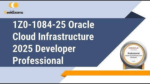 1Z0-1084-24 Exam: Free Sample Questions for OCI 2024 Developer Professional