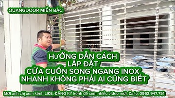 HƯỚNG DẪN CÁCH LẮP ĐẶT CỬA CUỐN SONG NGANG INOX