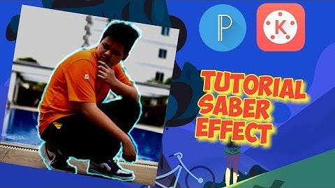 Tutorial Saber Effect Kinemaster 2020