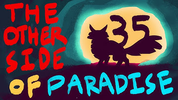 THE OTHER SIDE OF PARADISE / PART 13