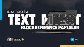 Text Mtext ve Blockreference Donatı Paftaları