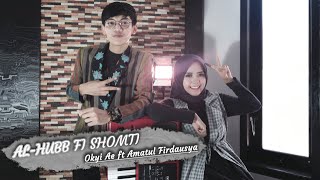 AL-HUBB FII SHOMTI - Okyi Ae feat Amatul Firdausya | COVER