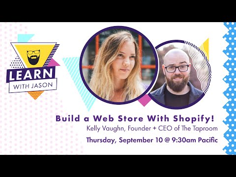Build a Web Store With Shopify! (with Kelly Vaughn) — Learn With Jason