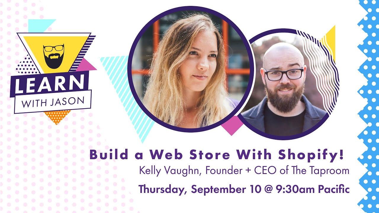 Build a Web Store With Shopify! (with Kelly Vaughn) — Learn With Jason