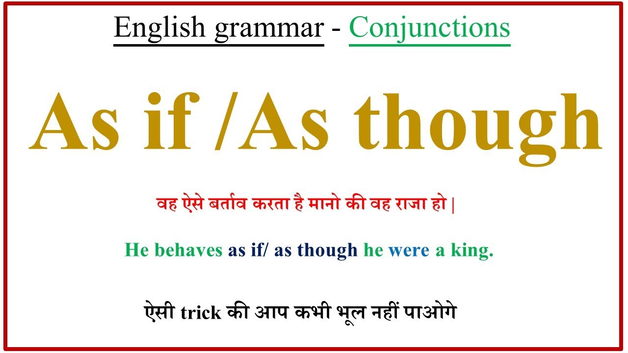As If As Though In English Grammar How To Use Conjunctions As If As Though In English Youtube