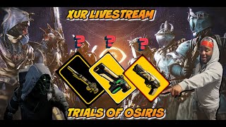 XUR INVENTORY AND REVAMP TRIALS OF OSIRIS NEW WEAPONS &amp; ARMOR! LIVE!