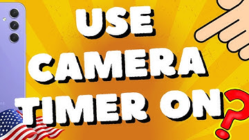 How To Use Camera Timer On Samsung Galaxy A54 5G, A53, A52s, A55