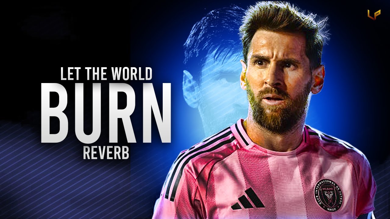 Lionel Messi ▶ Best Skills & Goals | LET THE WORLD BURN |2025ᴴᴰ