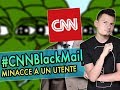 #CNNBlackMail: CNN MINACCIA di divulgare le informazioni del creatore di un meme