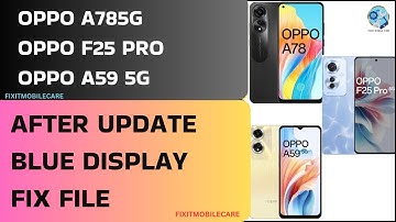 Oppo A59 CPH2617 Display Blue Black Problem After Update Free Solution & File | DISPLAY PROBLEM 100%