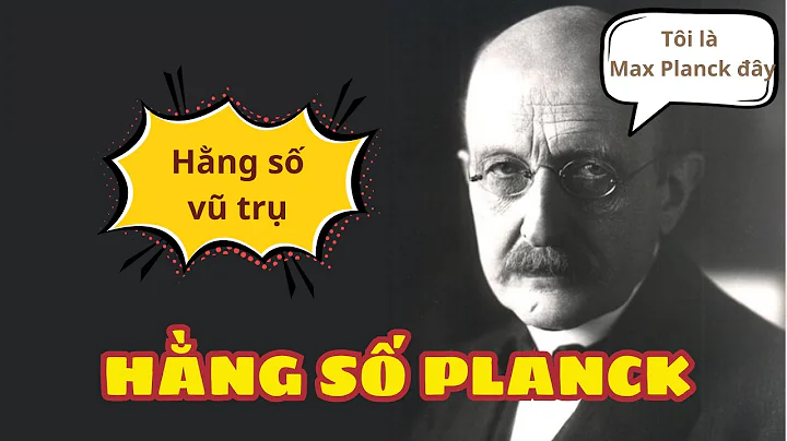 Hằng Số Planck - Bí Ẩn Của Vật Lý Lượng Tử Được Giải Mã!