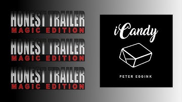iCandy by Peter Eggink | Honest Trailer: Magic Edition