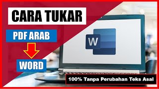 Cara Tukar PDF Arab Ke Word Tanpa Perubahan