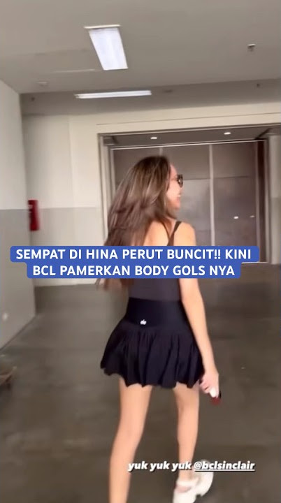 BCL TUNJUKAN BODY GOLS nya #bcl #artist #selebriti #faktamenarik #1kcreator #1kviews #shorts