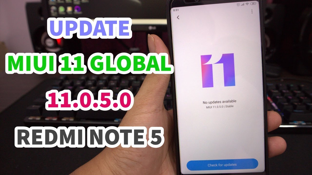 New Update MIUI 11 Global Stable 11.0.5.0 Redmi Note 5 (Whyred) Cuma ...