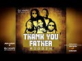 Thank You Father Riddim Mix (Full Album) - DJ Hope Mathematics (King Jammys Records) Various Artists