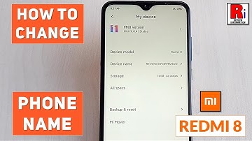 How To Change Phone Name In Xiaomi Redmi 8