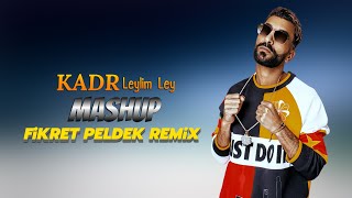 Kadr x Mashup - Leylim Ley (Fikret Peldek Remix) Resimi