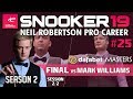 ROBBO OR WILLO?: THE FINAL SESSION | Snooker 19: Neil Robertson Pro Career (S2 E25)
