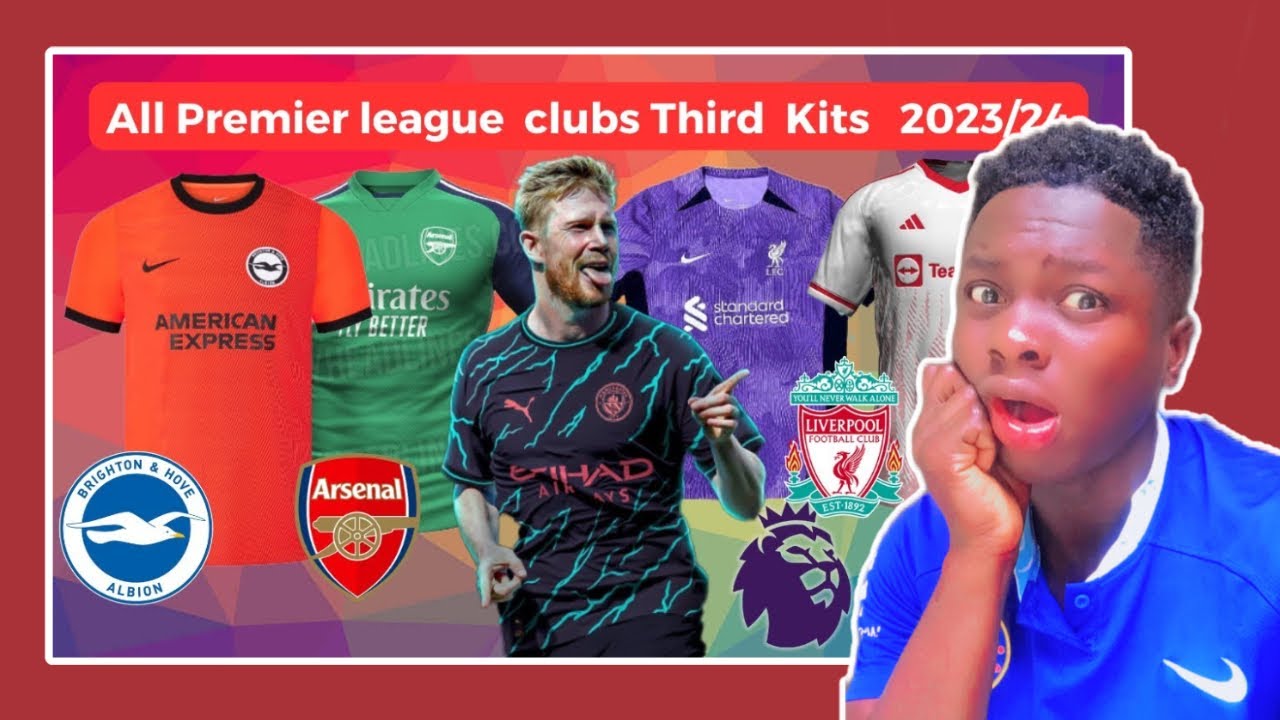 All Premier League Clubs Third Kit For 2023/ 2024 Season 