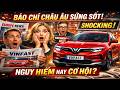 Báo Chí Châu Âu Đồng Loạt Nhắc Tới VinFast – Tín Hiệu Nguy Hiểm Hay Cơ Hội?