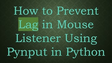 How to Prevent Lag in Mouse Listener Using Pynput in Python