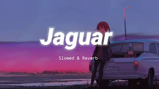 Jaguar - Slowed & Reverb - Sukhe / Bohemia screenshot 1