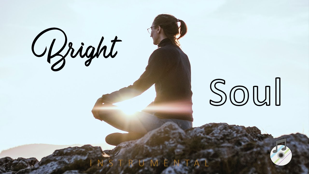 Bright Soul- Instrumental Worship | Non-Stop Soaking Piano Worship ...
