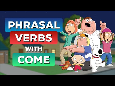 Phrasal Verbs with COME | Learn English with TV Series