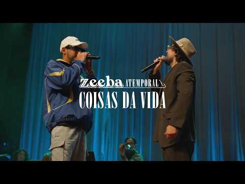 Zeeba e Hungria - Coisas da Vida (Atemporal - parte II)