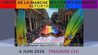 31e Marche des fiertés de Toulouse, samedi 6 juin 2026 | Reportage vidéo