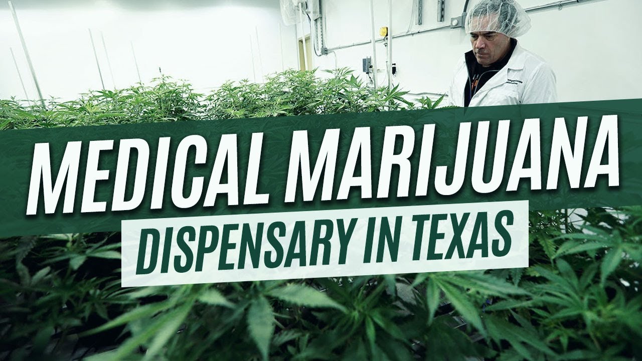 Medical Marijuana Dispensary In Texas - Medical Marijuana In Texas