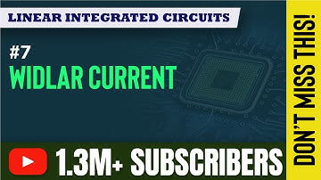 Widlar Current Source | Introduction to Operational Amplifiers | Linear Integrated Circuits