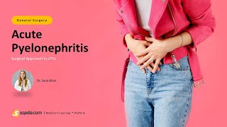 Surgical Approach to UTIs | Acute Pyelonephritis