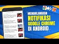 Cara Menghilangkan Notifikasi Chrome