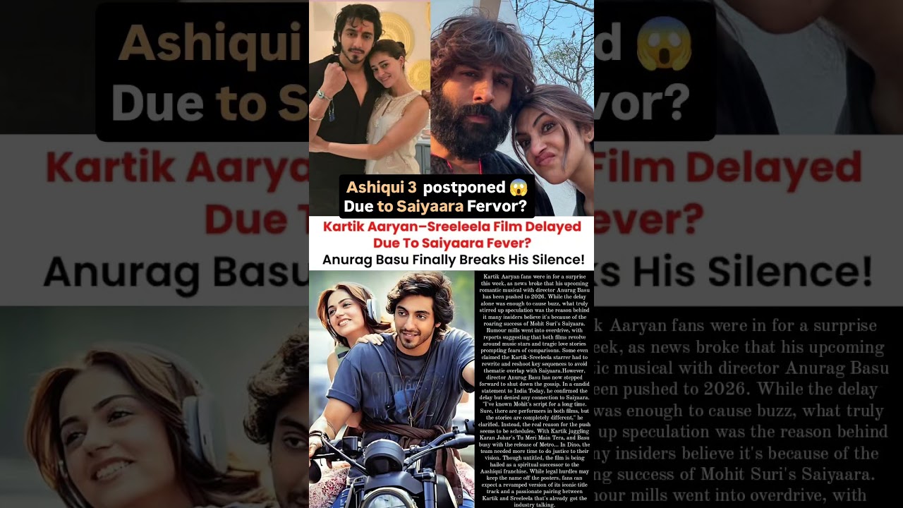 Kartik Aaryan & Sreeleela Ashiqui 3 postponed due to Saiyaara success 