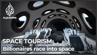 Space tourism: Billionaires race to develop emerging industry