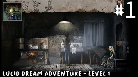 Lucid Dream Adventure - Story Point & Click Game || Chapter 1 || Android Gameplay (HD) #1