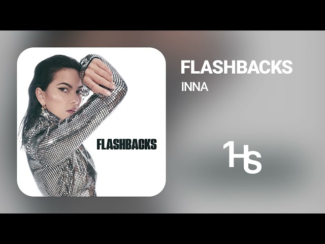 INNA - Flashbacks | 1 Hour class=