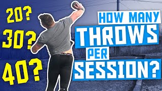 How Many Throws Should You Take In Practice?