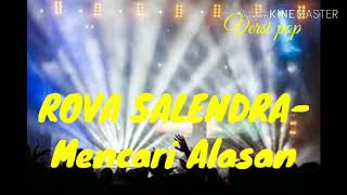🔴ROVA SALENDRA- MENCARI ALASAN(POP)
