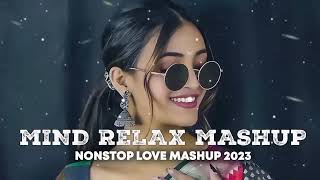 Mind relax mashup🥰❤️ || [Solowed+Reverb ] nonstop loveashup🥰#bollywoodlofi #lovemashup #viral