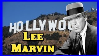 Hollywood Heroes: Lee Marvin&#39;s Life Story