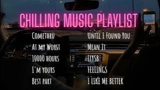 Chilling music playlist |Justin Bieber, Lany, Lauv , Jason Mraz, ..... // Chill out music